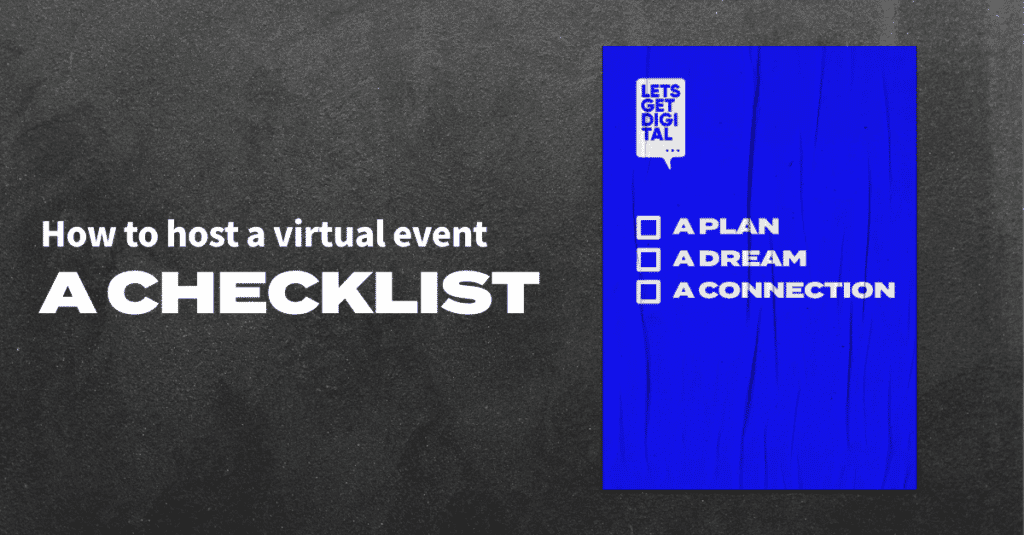 Let's Get digital blog Virtual event Checklist