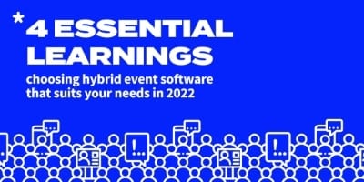 4 essential learnings choosing hybrid event software that suits your needs in 2022