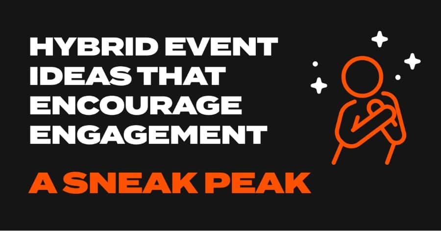 Hybrid event ideas that encourage engagement - a sneak peek